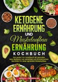Ketogene Ernährung und Muskelaufbau Ernährung Kochbuch (eBook, ePUB)