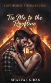 Tie Me to the Roofline (eBook, ePUB)