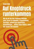 Auf Knopfdruck runterkommen (eBook, ePUB)