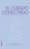 El Cuerpo Conectado (eBook, ePUB) El Cuerpo Conectado (eBook, ePUB)