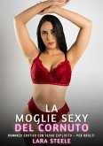 La Moglie Sexy del Cornuto (eBook, ePUB)