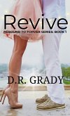 Revive (Rebound to Forever Series, #1) (eBook, ePUB) Revive (Rebound to Forever Series, #1) (eBook, ePUB)