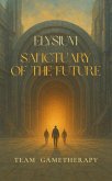 Sanctuary of the Future (eBook, ePUB) Sanctuary of the Future (eBook, ePUB)