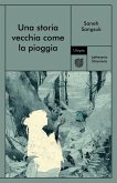 Una storia vecchia come la pioggia (eBook, ePUB) Una storia vecchia come la pioggia (eBook, ePUB)