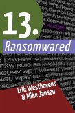 13. Ransomwared, gegeiselt (eBook, ePUB) 13. Ransomwared, gegeiselt (eBook, ePUB)