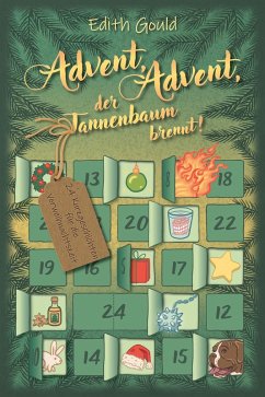 Advent, Advent, der Tannenbaum brennt! (eBook, ePUB) - Gould, Edith Advent, Advent, der Tannenbaum brennt! (eBook, ePUB) - Gould, Edith