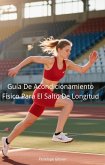Guía De Acondicionamiento Físico Para El Salto De Longitud (eBook, ePUB)