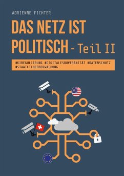 Das Netz ist politisch - Teil II (eBook, ePUB) - Fichter, Adrienne
