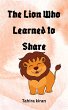 The Lion Who Learned to Share (eBook,... - Bild 1
