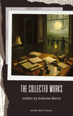 The collected works of Ambrose Bierce (eBook, ePUB) - Bierce, Ambrose