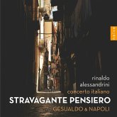 Stravagante Pensiero. Gesualdo & Napoli Stravagante Pensiero. Gesualdo & Napoli