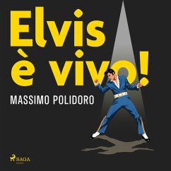 Cover Elvis è vivo! Un'indagine sulle 