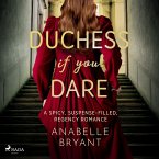 Duchess if you Dare: A spicy, suspense-filled, regency romance (MP3-Download)