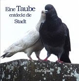 Eine Taube entdeckt die Stadt (eBook, ePUB) Eine Taube entdeckt die Stadt (eBook, ePUB)
