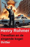 Trevellian en de zingende kogel: thriller (eBook, ePUB)