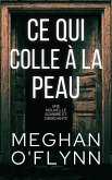 Ce qui colle à la peau : Une nouvelle sombre et obsédante (eBook, ePUB) Ce qui colle à la peau : Une nouvelle sombre et obsédante (eBook, ePUB)