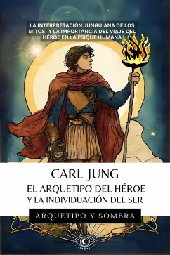 Cover Carl Jung El Arquetipo Del Héroe Y La Individuación Del Ser (eBook, ePUB)