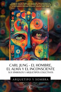 Cover Carl Jung El Hombre, El Alma y El Inconsciente (eBook, ePUB)