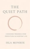 The Quiet Path (eBook, ePUB) The Quiet Path (eBook, ePUB)
