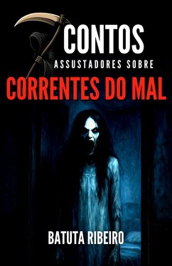 Cover 7 Contos Assustadores Sobre Correntes Do Mal (eBook, ePUB)