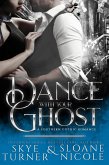 Dance With Your Ghost, A Southern Gothic Romance (eBook, ePUB) Dance With Your Ghost, A Southern Gothic Romance (eBook, ePUB)