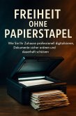 Freiheit ohne Papierstapel (eBook, ePUB)