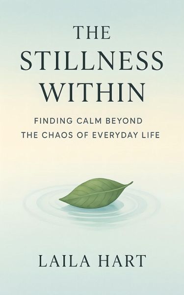 The Stillness Within (eBook, ePUB) The Stillness Within (eBook, ePUB)