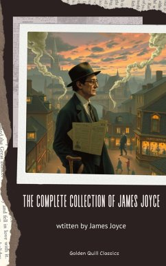 The Complete Collection of James Joyce (eBook, ePUB) - Joyce, James