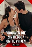 Vrouwen die zin hebben om te vrijen (eBook, ePUB)