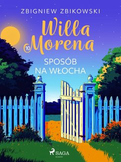Willa Morena 10: Sposób na Wlocha (eBook, ePUB) Cover Willa Morena 10: Sposób na Wlocha (eBook, ePUB)