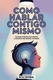 Como Hablar Contigo Mismo (eBook, ePUB)