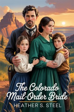 The Colorado Mail-Order Bride (eBook, ePUB) - Steel, Heather S.