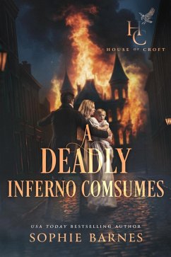 Cover A Deadly Inferno Consumes (House of Croft, #6) (eBook, ePUB)