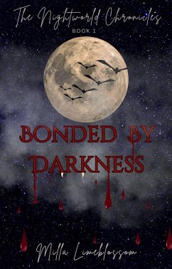 Bonded By Darkness (The Nightworld Chronicles, #1) (eBook, ePUB) Cover Bonded By Darkness (The Nightworld Chronicles, #1) (eBook, ePUB)