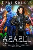 Azazel (Alien Legacy Brotherhood, #4) (eBook, ePUB)