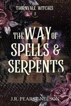 Cover The Way of Spells and Serpents (Thornvale Witches, #2) (eBook, ePUB)
