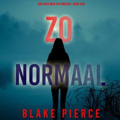 Zo Normaal (Een Faith Bold FBI Thriller—Boek Vier) (MP3-Download) - Pierce, Blake