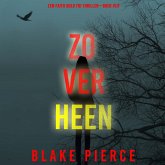 Zo Ver Heen (Een Faith Bold FBI Thriller—Boek Vijf) (MP3-Download) Zo Ver Heen (Een Faith Bold FBI Thriller—Boek Vijf) (MP3-Download)