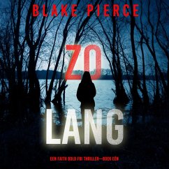 Zo Lang (Een Faith Bold FBI Thriller—Boek Eén) (MP3-Download) - Pierce, Blake
