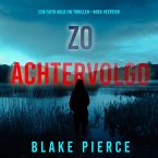 Zo Achtervolgd (Een Faith Bold FBI Thriller—Boek Veertien) (MP3-Download)