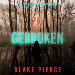 Zo Gebroken (Een Faith Bold FBI Thriller—Boek Twaalf) (MP3-Download) - Pierce, Blake