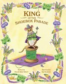 King of the Shoebox Parade (eBook, ePUB) King of the Shoebox Parade (eBook, ePUB)