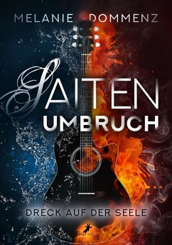 Saiten-Umbruch: Dreck auf der Seele (eBook, ePUB) - Dommenz, Melanie