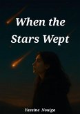 When the Stars Wept (eBook, ePUB) When the Stars Wept (eBook, ePUB)