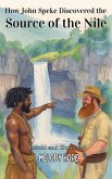 How John Speke Discovered the Source of the Nile (eBook, ePUB)