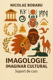 Imagologie. Imaginar cultural. Suport de curs (eBook, ePUB) Imagologie. Imaginar cultural. Suport de curs (eBook, ePUB)