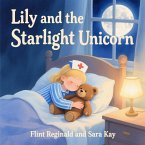 Lily and the Starlight Unicorn (eBook, ePUB) Lily and the Starlight Unicorn (eBook, ePUB)