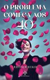 O problema começa aos 40 (eBook, ePUB)