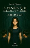 A Menina Que Se Recusou a Perder (eBook, ePUB)