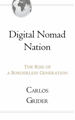 Digital Nomad Nation (eBook, ePUB) - Grider, Carlos